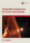 Habitable Exoplanets for Extra-Terrestrials by C.R. Kitchin, 9781032159485
