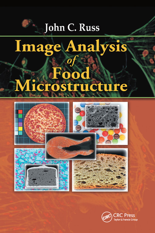 Image Analysis of Food Microstructure by John C. Russ, 9780367393595