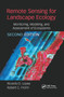Remote Sensing for Landscape Ecology: New Metric Indicators by Ricardo Lopez, Robert Frohn, 9780367876388