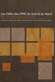Les Défis des PME du Sud et du Nord (Vers leur développement durable) by Laura Bacali, Martine M. Spence, Théophile Dzaka-Kikouta, Roxana C. Cordos, 9782760307513