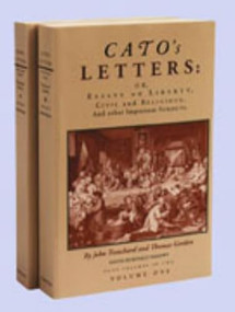 Cato's Letters (in two volumes) (Or, Essays on Liberty, Civil and Religious, and Other Important Subjects) by John Trenchard, Thomas Gordon, 9780865971288