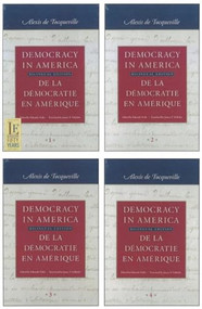 Democracy in America / De la démocratie en Amérique (in four volumes) (Historical-Critical Edition of De la démocratie en Amérique) by Alexis de Tocqueville, Eduardo Nolla, 9780865977198