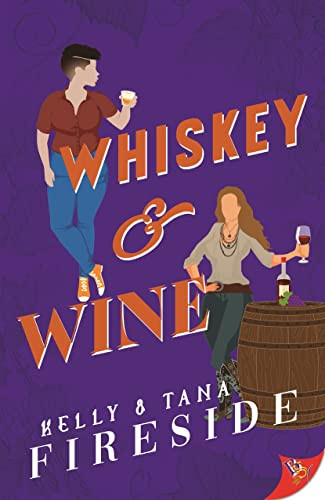 Whiskey and Wine by Kelly Fireside, Tana Fireside, 9781636795317