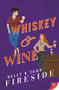 Whiskey and Wine by Kelly Fireside, Tana Fireside, 9781636795317