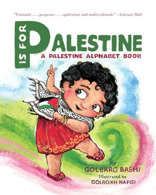 P Is for Palestine (A Palestine Alphabet Book) - 9798887440842 by Golbarg Bashi, Golrokh Nafisi, 9798887440842