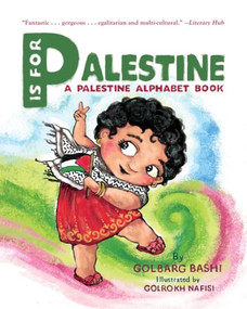 P Is for Palestine (A Palestine Alphabet Book) - 9798887440842 by Golbarg Bashi, Golrokh Nafisi, 9798887440842
