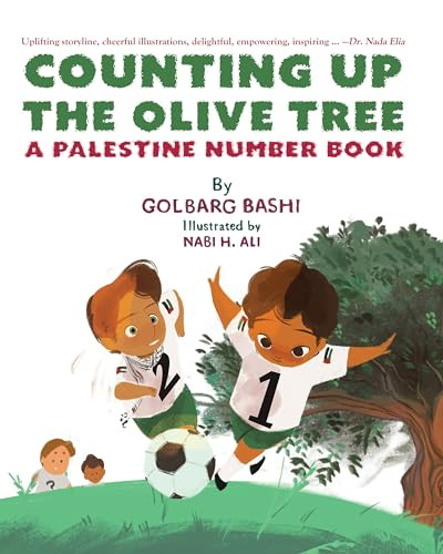 Counting Up the Olive Tree (A Palestine Number Book) - 9798887440859 by Golbarg Bashi, Nabi H. Ali, 9798887440859