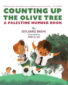 Counting Up the Olive Tree (A Palestine Number Book) - 9798887440859 by Golbarg Bashi, Nabi H. Ali, 9798887440859