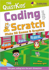Coding with Scratch - Make 3D Games & Graphics (Take your coding into the next dimension!) by Max Wainewright, 9781787910157