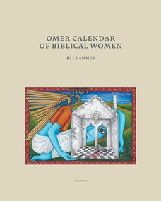 Omer Calendar of Biblical Women - 9781961814202 by Jill Hammer, 9781961814202