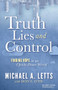 Truth, Lies and Control (Finding Hope in an Upside-Down World) by Michael A. Letts, Don S. Otis, 9781636984506