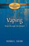 Vaping (Hope through the Gospel) by Mark E Shaw, 9781936141678