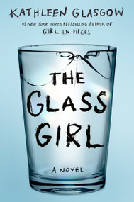 The Glass Girl - 9780525708094 by Kathleen Glasgow, 9780525708094
