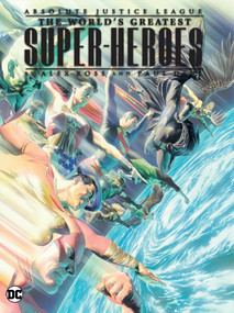 Justice League: The World's Greatest Superheroes by Alex Ross & Paul Dini (New Edition) by Paul Dini, Alex Ross, 9781779527660