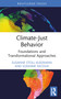 Climate-Just Behavior (Foundations and Transformational Approaches) by Susanne Stoll-Kleemann, Susanne Nicolai, 9780367471163