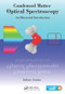 Condensed Matter Optical Spectroscopy (An Illustrated Introduction) by Iulian Ionita, 9781466569560