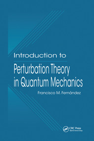 Introduction to Perturbation Theory in Quantum Mechanics by Francisco M. Fernandez, 9780367578930