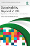 Sustainability Beyond 2030 (Trajectories and Priorities for Our Sustainable Future) by Marco Tavanti, Alfredo Sfeir-Younis, 9781032779287