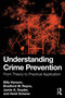 Understanding Crime Prevention (From Theory to Practical Application) by Billy Henson, Bradford W. Reyns, Jamie A. Snyder, Heidi Scherer, 9781032512815