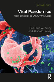 Viral Pandemics (From Smallpox to COVID-19 & Mpox) by Rae-Ellen Kavey, Allison Kavey, 9781032548227