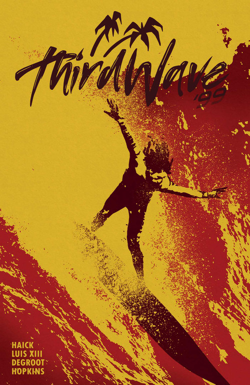 Third Wave 99 by James Haick III, Louis XIII, Dijjo Lima, DC Hopkins, Andrea Lorenzo Molinari, 9781639691357