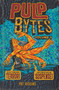 Pulp Bytes by Pat Higgins, Pat Higgins, Joshua Malkin, 9781639691784