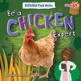 Be a Chicken Expert - 9798889169642 by Noah Leatherland, 9798889169642