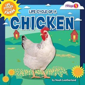 Life Cycle of a Chicken - 9798889169581 by Noah Leatherland, 9798889169581