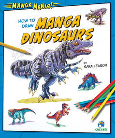 How to Draw Manga Dinosaurs by Sarah Eason, 9798892320139