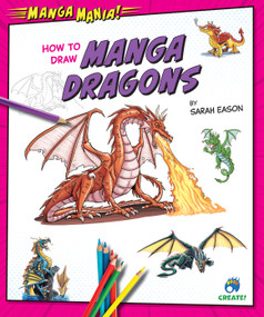 How to Draw Manga Dragons by Sarah Eason, 9798892320146