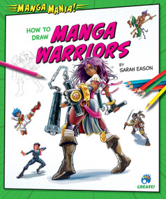How to Draw Manga Warriors - 9798892320177 by Sarah Eason, 9798892320177