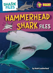 Hammerhead Shark Files - 9798892320627 by Noah Leatherland, 9798892320627
