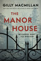 The Manor House (A Novel) - 9780063074392 by Gilly Macmillan, 9780063074392