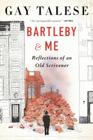 Bartleby and Me (Reflections of an Old Scrivener) - 9780063350649 by Gay Talese, 9780063350649