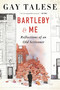 Bartleby and Me (Reflections of an Old Scrivener) - 9780063350649 by Gay Talese, 9780063350649