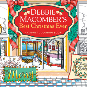 Debbie Macomber's Best Christmas Ever (An Adult Coloring Book) by Debbie Macomber, 9780593973820