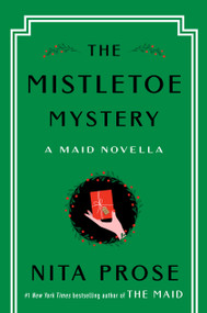 The Mistletoe Mystery (A Maid Novella) by Nita Prose, 9780593875445
