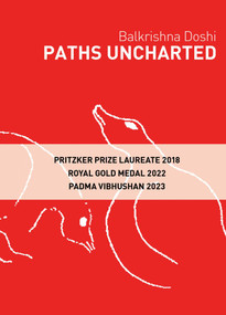 Paths Uncharted (Balkrishna Doshi) by Balkrishna Doshi, 9789385360626