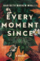 Every Moment Since (A Missing Child Mystery, Cold Case Suspense, Family Secrets, and Small-Town Southern Drama) by Marybeth Mayhew Whalen, 9781400345021
