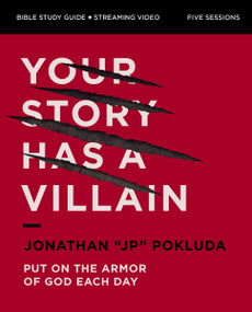 Your Story Has a Villain Bible Study Guide plus Streaming Video (Put on the Armor of God Each Day) by Jonathan Pokluda, 9780310169826