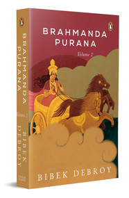 Brahmanda Purana (Volume 2) by Bibek Debroy, 9780143465294