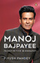Manoj Bajpayee (The Definitive Biography) by Piyush Pandey, 9780143466925