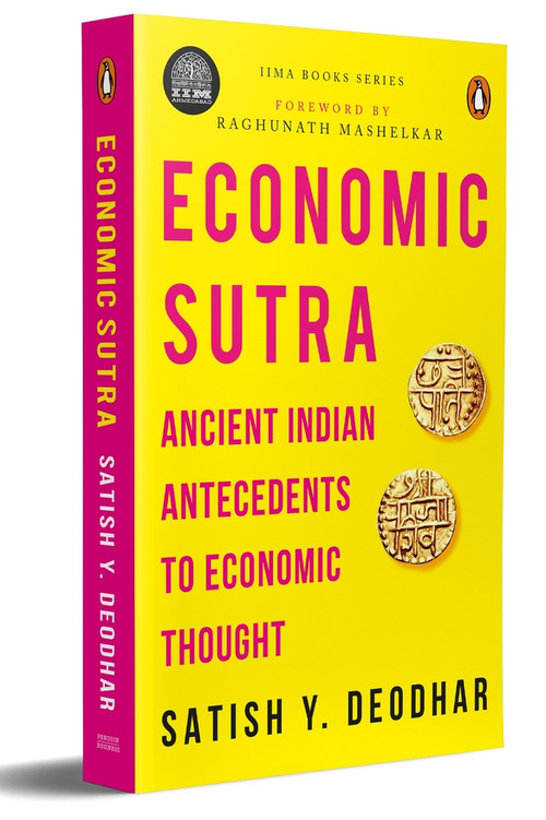 IIMA - Economic Sutra (Ancient Indian Antecedents to Economic Thought) by Satish Y Deodhar, 9780143467274