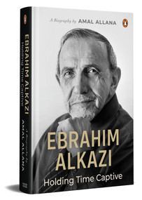 Ebrahim Alkazi (Holding Time Captive) by Amal Allana, 9780670096381