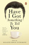 HAVE I GOT SOMETHING TO TELL YOU by Malachi Edwin Vethamani, 9789815144857