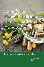 Advances in Natural Medicines, Nutraceuticals and Neurocognition by Con Kerry Kenneth Stough, Andrew Scholey, 9780367380441