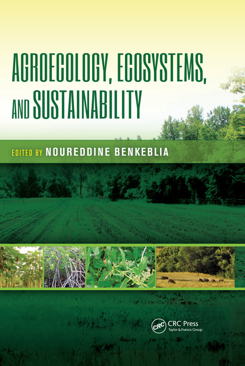 Agroecology, Ecosystems, and Sustainability by Noureddine Benkeblia, 9780367435981