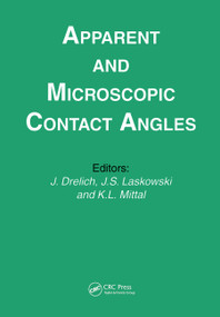 Apparent and Microscopic Contact Angles by Kash L. Mittal, J. Drelich, Laskowski, 9780367447427