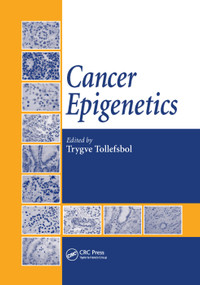 Cancer Epigenetics by Trygve Tollefsbol, 9780367386863