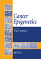 Cancer Epigenetics by Trygve Tollefsbol, 9780367386863